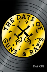 The Days of Guns & Razs